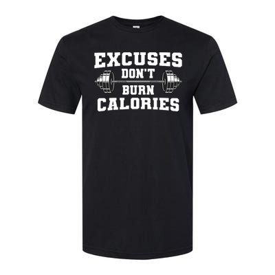 Excuses Dont Burn Calories Softstyle CVC T-Shirt