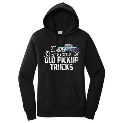 Easily Distracted By Old Pickup Trucks Cute Trucker Women's Pullover Hoodie