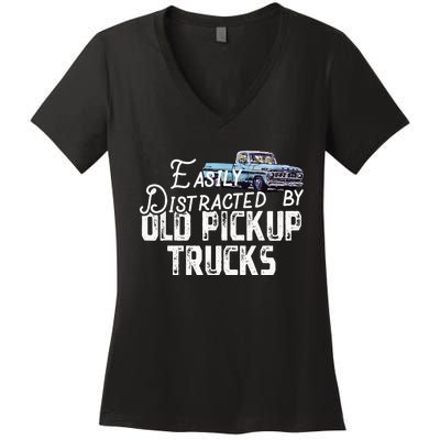 Easily Distracted By Old Pickup Trucks Cute Trucker Women's V-Neck T-Shirt