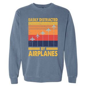 Easily Distracted By Airplanes Funny Pilot Airplane Lover Cute Gift Garment-Dyed Sweatshirt