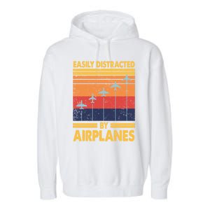 Easily Distracted By Airplanes Funny Pilot Airplane Lover Cute Gift Garment-Dyed Fleece Hoodie