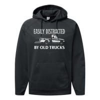 Easily Distracted By Old Pick Up Trucks Performance Fleece Hoodie