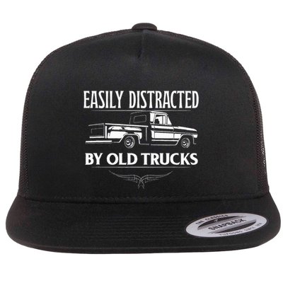 Easily Distracted By Old Pick Up Trucks Flat Bill Trucker Hat
