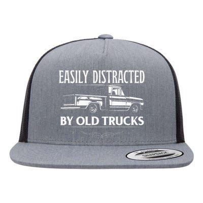 Easily Distracted By Old Pick Up Trucks Flat Bill Trucker Hat