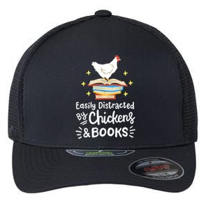 Easily Distracted By Chickens And Books Chicken Book Lover Flexfit Unipanel Trucker Cap