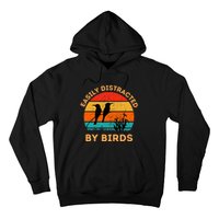 Easily Distracted By Birds Hoodie