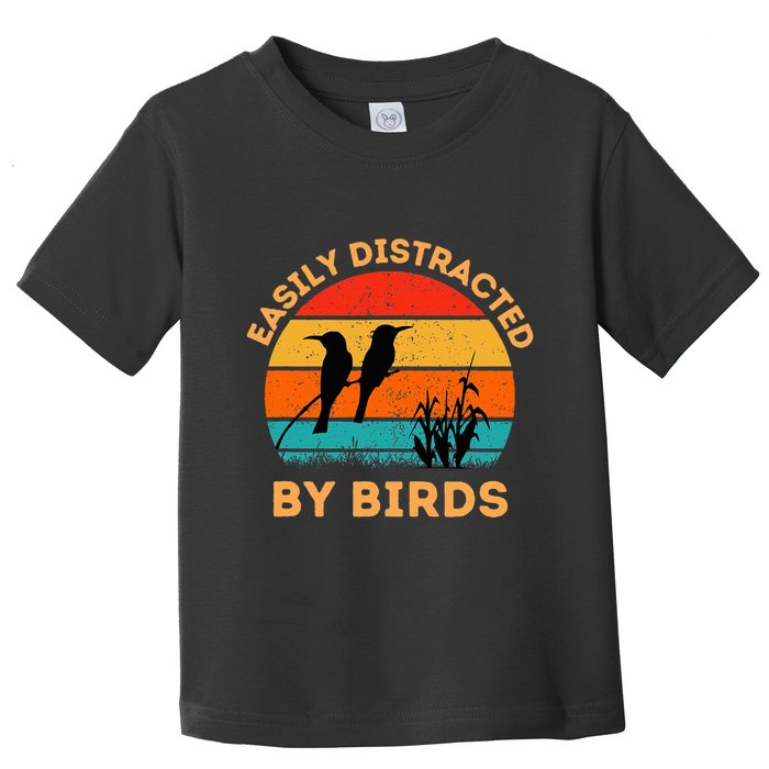 Easily Distracted By Birds Toddler T-Shirt