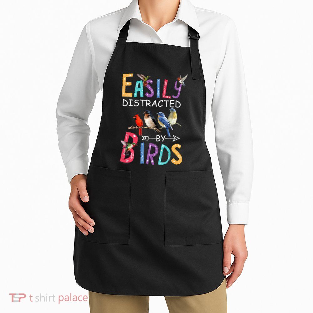 Easily Distracted By Birds Funny Bird Apron