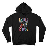 Easily Distracted By Birds Funny Bird Tall Hoodie