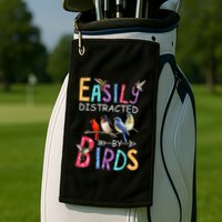 Easily Distracted By Birds Funny Bird Golf Towel