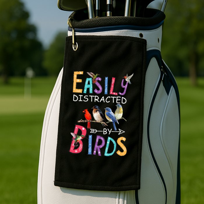Easily Distracted By Birds Funny Bird Golf Towel