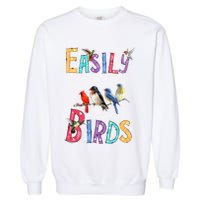 Easily Distracted By Birds Funny Bird Garment-Dyed Sweatshirt