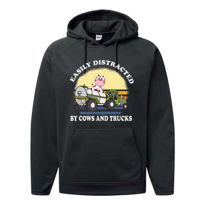 Easily Distracted By Cows And Trucks Funny Cow Farmers Performance Fleece Hoodie