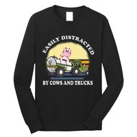 Easily Distracted By Cows And Trucks Funny Cow Farmers Long Sleeve Shirt