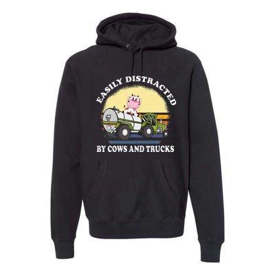 Easily Distracted By Cows And Trucks Funny Cow Farmers Premium Hoodie