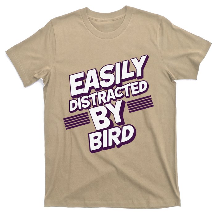 Easily Distracted By Bird T-Shirt