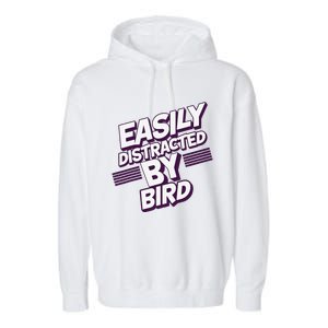 Easily Distracted By Bird Garment-Dyed Fleece Hoodie