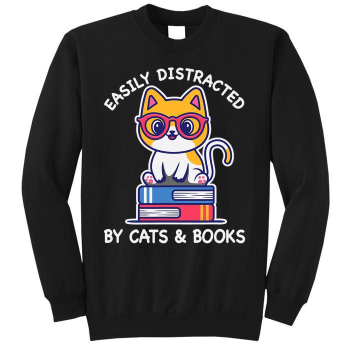 Easily Distracted By Cats And Books Cat & Book Lover Gift Sweatshirt