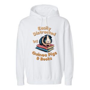 Easily Distracted By Guinea Pigs & Books Funny Guinea Pig Garment-Dyed Fleece Hoodie