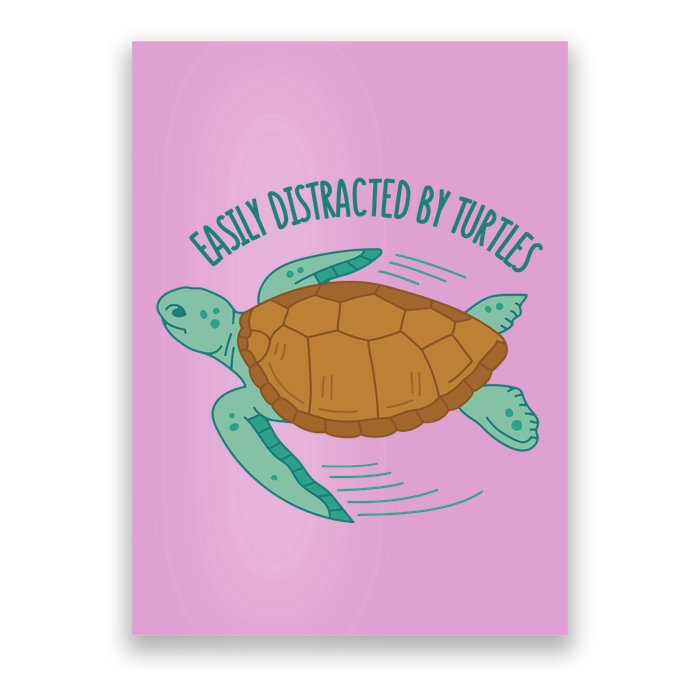 Easily Distracted By Turtles Poster