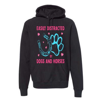 Easily Distracted By Dogs And Horses Funny Farm Animal Lover Premium Hoodie