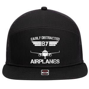 Easily Distracted By Airplanes Aviation Pilot Airplane Lover 7 Panel Mesh Trucker Snapback Hat