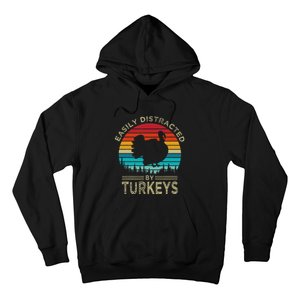 Easily Distracted By Turkeys Hoodie