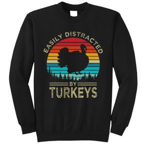 Easily Distracted By Turkeys Sweatshirt