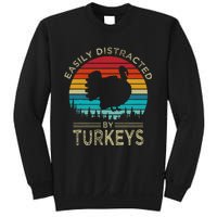 Easily Distracted By Turkeys Sweatshirt