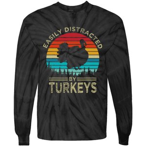 Easily Distracted By Turkeys Tie-Dye Long Sleeve Shirt