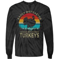 Easily Distracted By Turkeys Tie-Dye Long Sleeve Shirt