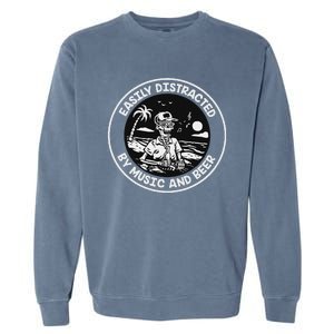 Easily Distracted By Music And Beer Skeleton Garment-Dyed Sweatshirt