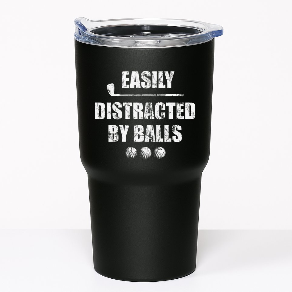 Easily Distracted By Balls Funny Golf Ball Putt Tumbler