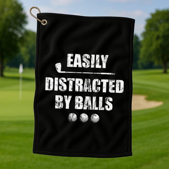 Easily Distracted By Balls Funny Golf Ball Putt Golf Towel