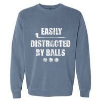 Easily Distracted By Balls Funny Golf Ball Putt Garment-Dyed Sweatshirt