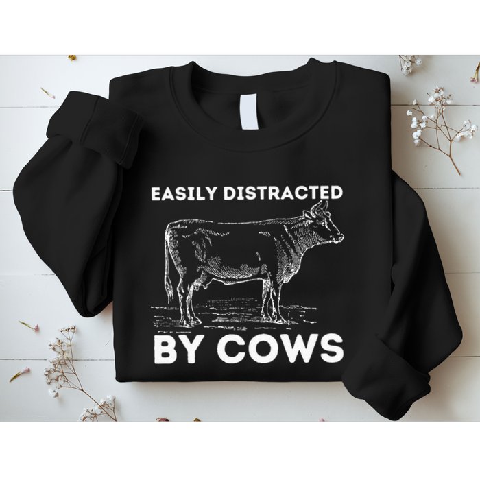 Easily Distracted By Cows Cow Lover Famer Cattle Ranch Sweatshirt