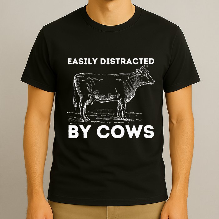 Easily Distracted By Cows Cow Lover Famer Cattle Ranch T-Shirt