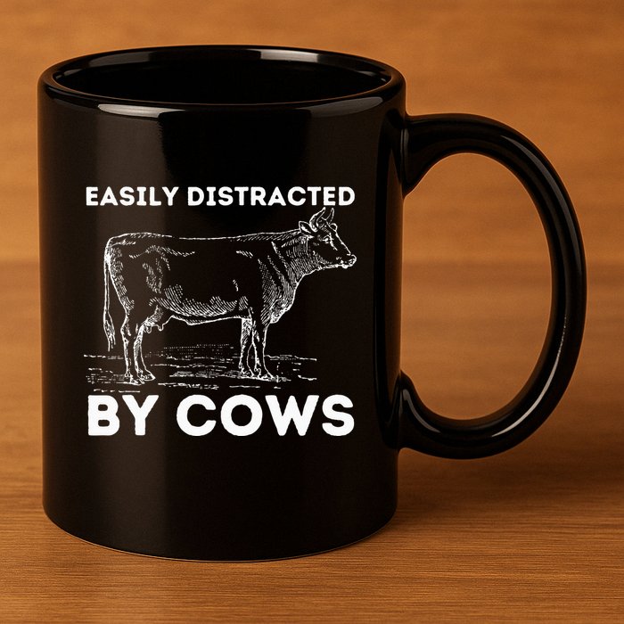 Easily Distracted By Cows Cow Lover Famer Cattle Ranch 11oz C Handle Ceramic Mug