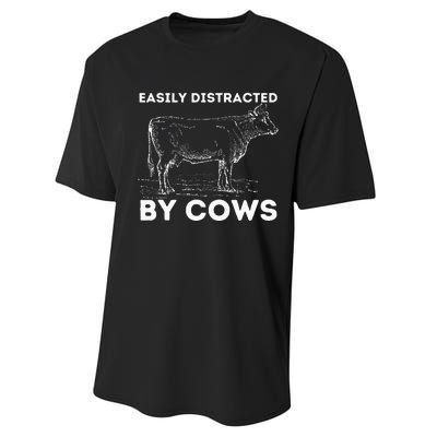 Easily Distracted By Cows Cow Lover Famer Cattle Ranch Performance Sprint T-Shirt