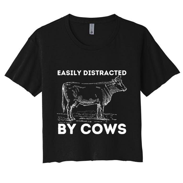 Easily Distracted By Cows Cow Lover Famer Cattle Ranch Crop Top