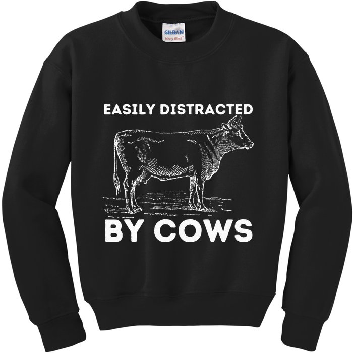 Easily Distracted By Cows Cow Lover Famer Cattle Ranch Kids Sweatshirt