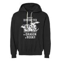 Easily Distracted By Dragon And Books Nerds Garment-Dyed Fleece Hoodie
