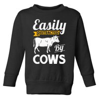 Easily Distracted By Cows Funny Cow Famers Gift Toddler Sweatshirt