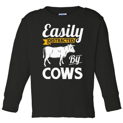 Easily Distracted By Cows Funny Cow Famers Gift Toddler Long Sleeve Shirt