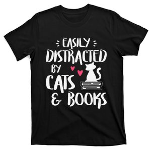 Easily Distracted By Cats And Books Cat & Book Lover T-Shirt