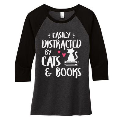 Easily Distracted By Cats And Books Cat & Book Lover Women's Tri-Blend 3/4-Sleeve Raglan Shirt