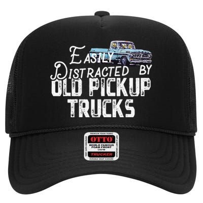 Easily Distracted By Old Pickup Trucks Cute Trucker High Crown Mesh Back Trucker Hat