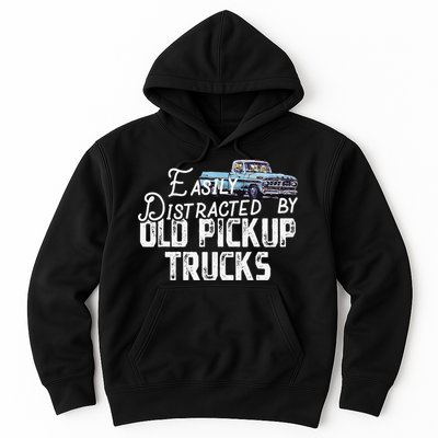 Easily Distracted By Old Pickup Trucks Cute Trucker Hoodie