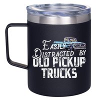 Easily Distracted By Old Pickup Trucks Cute Trucker 12oz Stainless Steel Coffee Mug