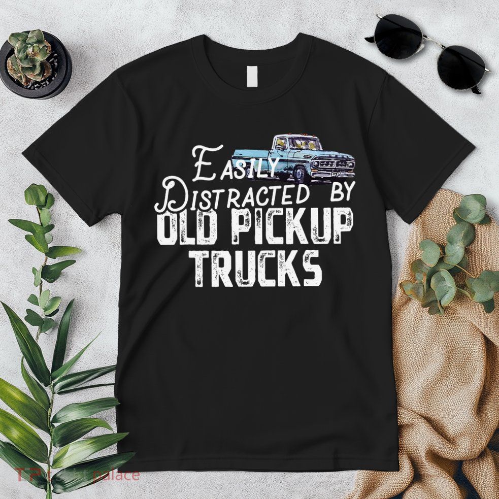 Easily Distracted By Old Pickup Trucks Cute Trucker Premium T-Shirt